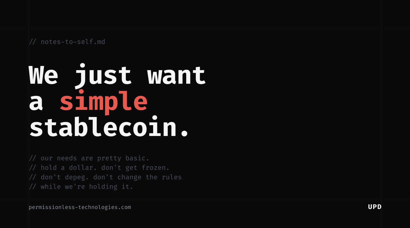 Monospace cover with the line 'I just want a simple stablecoin' and code-comment notes listing basic requirements: hold a dollar, don't get frozen, don't depeg, don't change the rules